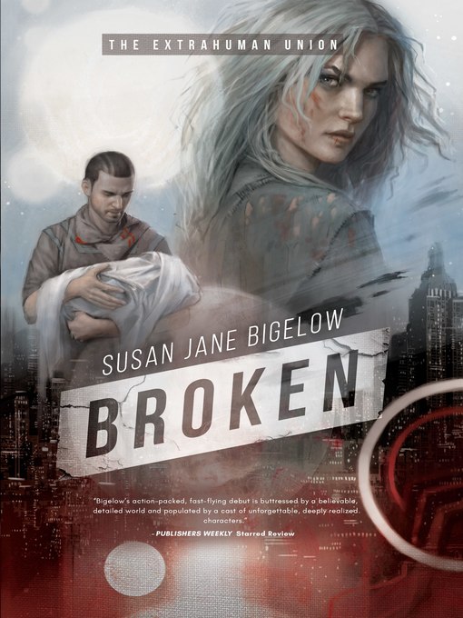 Title details for Broken by Susan Jane Bigelow - Available